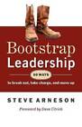 Bootstrap Leadership : 50 façons de sortir, de prendre en charge et de monter - BON
