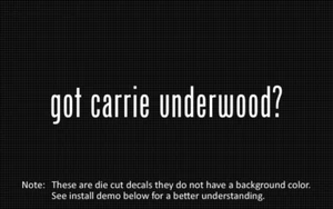 (2x) got carrie underwood? Sticker Die Cut Decal vinyl - Picture 1 of 1
