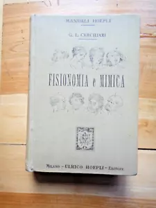 1905-FISIONOMIA e MIMICA-G.LUIGI CERCHIARI-Manuale Hoepli-Prima Edizione+ - Foto 1 di 9