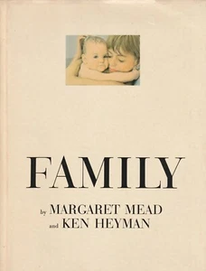 FAMILY BY MARGARET MEAD AND KEN HEYMAN 1965, 1ST ED, DUST JACKET - Picture 1 of 1