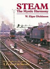 Steam: The Mystic Harmony (Railway Heritage) by Dickinson, W. Elgar Paperback