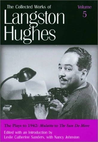 THE PLAYS TO 1942: MULATTO TO THE SUN DO MOVE (COLLECTED By Langston Hughes VG - Image 1 of 1