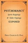 Psychomancy - Spirit-Rappings and Table-Tippings Exposed.9781528709576 New<|