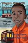 Adventures Of King's Wild Imagination: Tourist In My Own Town By Lecia Kennie (E