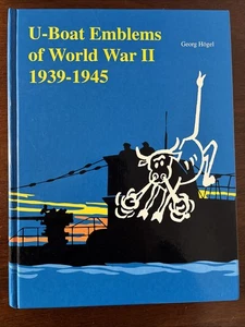 U-Boat Emblems in World War II 1939-1945  HC by Georg Hogel 1999 GC See Images - Picture 1 of 12