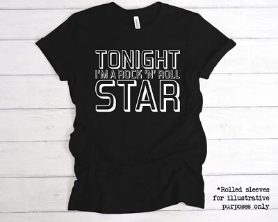 BELLA + CANVAS Tonight I’m A Rock ’N’ Roll Star T-Shirt – Band Style Music Tee | Concert Slogan