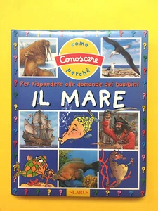 Il mare.Per rispondere alle domande dei bambini-Larus 2003-Junior - Foto 1 di 4