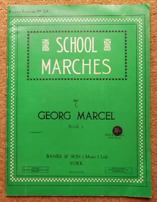 School Marches Book 2 - Georg Marcel: Piano Solo 9pcs Banks Ed No 34 - Undated - Image 1 of 4