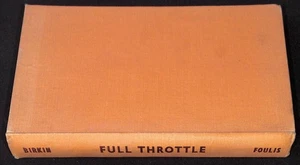 Sir Henry Tim Birkin ~ FULL THROTTLE Motor Racing Memoirs ~ 1948 - Picture 1 of 4