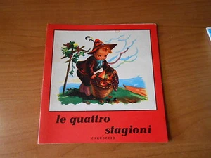librettino-LE QUATTRO STAGIONI-coll. ALLEGRIA n.14 - ED. IL CARROCCIO-ANNI 60 - Picture 1 of 1