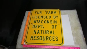 Vintage Rare Fur Farm Licensed By Wisconsin Dept of Natural Resources Metal Sign - Bild 1 von 2