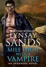Mile High with a Vampire (An Argeneau Novel, 33) by Sands, Lynsay