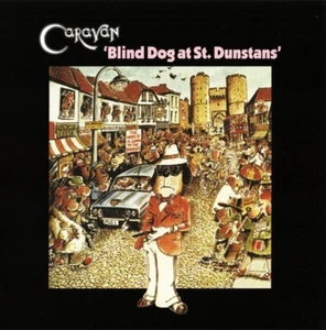Caravan – Blind Dog At St. Dunstans CD (1976 album on CD) - Picture 1 of 2