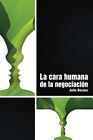 La Cara Humana de La Negociacion. DeCaro New 9781467972987 Fast Free Shipping<|
