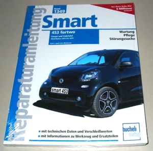 Reparaturanleitung Smart 453 fortwo Coupe + Cabrio Benziner Buch 2015 - 2019 Neu - Picture 1 of 2