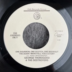 GEORGE THOROGOOD One Bourbon, One Scotch, One Beer 45 EMI S7-17494 NEW UNPLAYED - Imagen 1 de 4