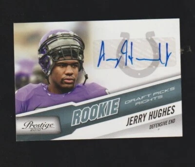 2010 Playoff Prestige Draft Picks Rights /399 Jerry Hughes #254 Rookie Auto RC - Image 1 of 2
