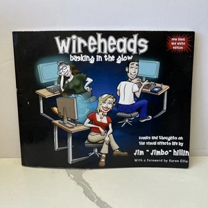 Wireheads Basking In The Glow SIGNED Jim Jimbo Hillin Comic-Con 2013 Black/White - Picture 1 of 5