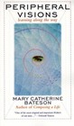 Peripheral Visions: Learning along the Way by Bateson, Mary C. , paperback