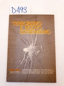 TERRORISMO E NUOVO ESTREMISMO Natura radici culturali dell'eversione in Liguria - Picture 1 of 8