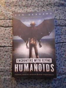 Encounters with Flying Humanoids : Mothman, Manbirds, Gargoyles and Other Winged - Picture 1 of 9