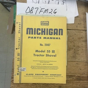 CLARK MICHIGAN Model 55 III Tractor Shovel Parts Manual Book Catalog OEM  2087 - Picture 1 of 12