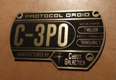 CUSTOM C-3PO SPECIFICATIONS DATA PLATE PROP STAR WARS DROID SERIAL - Image 1 of 3