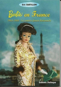Livre de collectionneur poupées Barbie: " Barbie en France " 1963-1969 - Photo 1/2