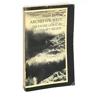 Archetype West: Pacific Coast as a Literary Region SIGNED 1976 WILLIAM EVERSON - Imagen 1 de 6
