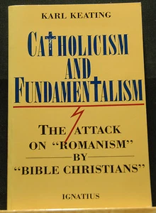 Catholicism and Fundamentalism Karl Keating Ignatius Press 1980 - Picture 1 of 3