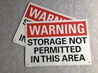 (TWO) Warning Storage Not Premitted In This Area signs: Aluminum, 10" x 14" '