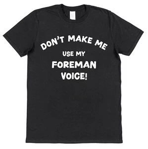 Foreman Voice Builder T-Shirt für lustiges T-Shirt Bauchef Projektleiter - Bild 1 von 1