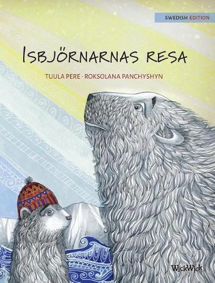 Isbjrnarnas resa: Swedish Edition of "The Polar Bears' Journey" by Tuula Pere (S - Image 1 of 1