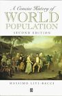 A Concise History Of World Population, Bacci, Massimo Livi, Used; Good Book