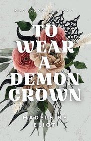 To Wear a Demon Crown (King and Coven)