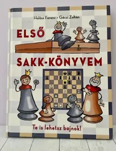 ELSŐ SAKK-KÖNYVEM, hungarian book, Chess, Elso Sakk - Konyvem My 1st Chess Book - Imagen 1 de 7