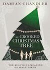 The Crooked Christmas Tree: The Bea..., Chandler, Damia