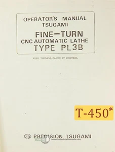 Tsugami Fine Turn Type PL3B, 3T Fanuc Control, Operators Manual Year (1987) - Picture 1 of 2