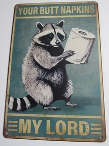New 12" x 8" Your Butt Napkins My Lord With Racoon Tin Sign Toilet WC Bathroom  - Picture 1 of 3