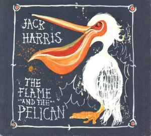 Jack Harris - The Flame and the Pelican (CD 2012) Digipak - Picture 1 of 1