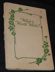 What Is Worth While?,Anna Robertson Brown,HC,1920,Inspirational - Picture 1 of 4