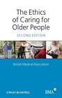 The Ethics of Caring for Older People by British Medical Association (English) P