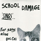 [1xLP] SCHOOL DAMAGE - SINGS/FOUR SONGS ABOUT ONE CAT |Nuovo|
