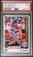 1989 Upper Deck Pat Sheridan #652 Detroit Tigers POP 1 "Position on Front" PSA 7
