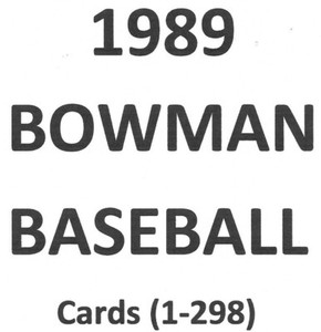 1989 Bowman Baseball ~ Pick Your Cards & Fill Your Sets ~ Cards (1-298)