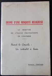DRAME D UNE MINORITE RELIGIEUSE LE MARTYRE DE L EGLISE PROTESTANTE EN COLOMBIE  - Foto 1 di 1
