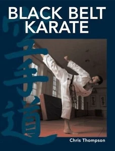 Black Belt Karate (Martial Arts) By Chris Thompson Old School Blue Snake Books - Picture 1 of 3
