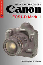 Canon EOS 1-D Mark II (Magic Lantern Guide) (Magic Lantern Guides)-Christopher, 