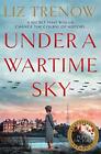 Under A Wartime Sky By Trenow, Liz Book The Cheap Fast Free Post