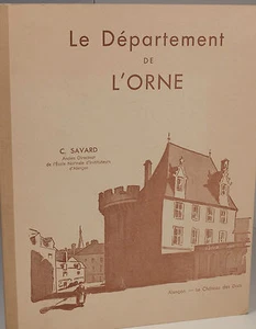 Camille Savard LE DÉPARTEMENT DE L'ORNE DENTELLES HARAS DU PIN GÉOGRAPHIE   - Picture 1 of 2